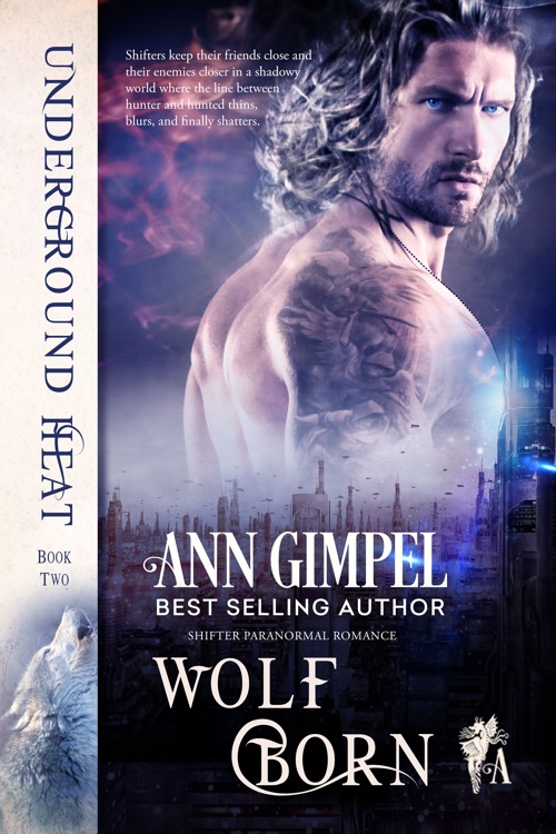 Wolf Born, Underground Heat Book Two