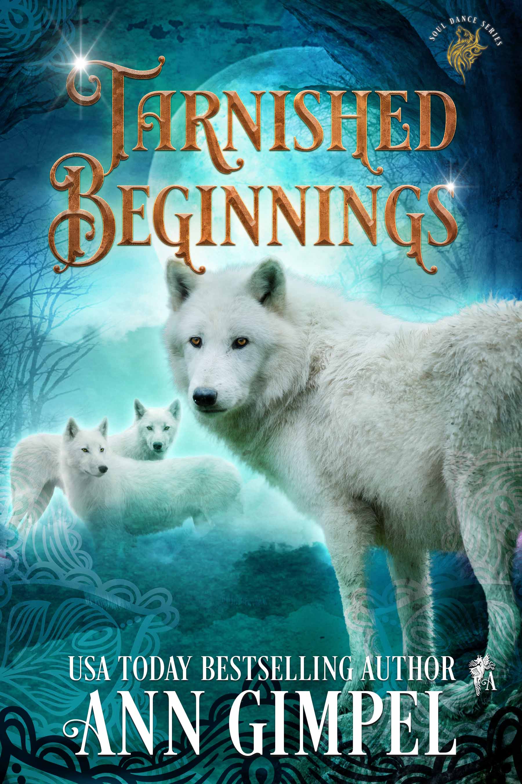 Tarnished Beginnings, Soul Dance Book One